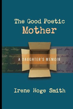 The Good Poetic Mother - Smith, Irene Hoge