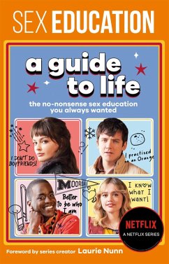 Cover Sex Education: A Guide To Life - The Official Netflix Show Companion (eBook, ePUB)