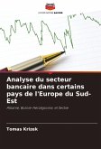 Analyse du secteur bancaire dans certains pays de l'Europe du Sud-Est