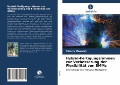 Hybrid-Fertigungsrahmen zur Verbesserung der Flexibilität von SMMs - Mukalay, Thierry
