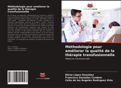 Méthodologie pour améliorer la qualité de la thérapie transfusionnelle - López González, Elena; González Cordero, Francisco; Rodríguez Orta, Celia de los Angeles