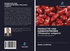 PRODUCTIE VAN KANJESVETBONEN (Phaseolus vulgaris)