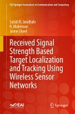Received Signal Strength Based Target Localization and Tracking Using Wireless Sensor Networks (eBook, PDF)