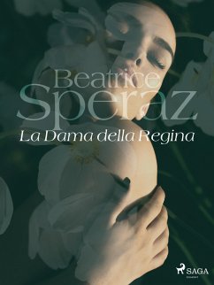 La Dama della Regina (eBook, ePUB) - Speraz, Beatrice