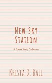 New Sky Station: A Short Story Collection (eBook, ePUB)