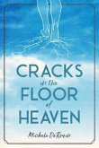 Cracks in the Floor of Heaven (eBook, ePUB)