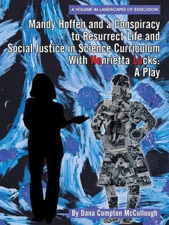 Mandy Hoffen and a Conspiracy to Resurrect Life and Social Justice in Science Curriculum with Henrietta Lacks (eBook, PDF) - McCullough, Dana Compton