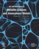 An Introduction to Metallic Glasses and Amorphous Metals (eBook, ePUB)