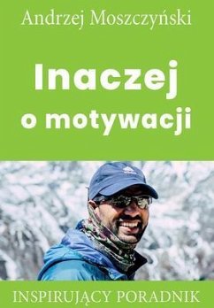 Inaczej o motywacji (eBook, ePUB) - Moszczynski, Andrzej