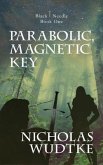 Parabolic, Magnetic Key (eBook, ePUB) Parabolic, Magnetic Key (eBook, ePUB)