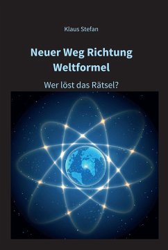Neuer Weg Richtung Weltformel (eBook, ePUB) - Stefan, Klaus