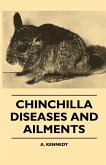 Chinchilla Diseases And Ailments (eBook, ePUB)