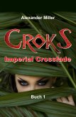 Croks - Imperial Crossfade (eBook, ePUB)