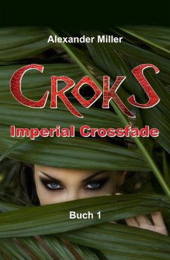 Croks - Imperial Crossfade (eBook, ePUB) - Reich, Axel