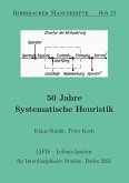 50 Jahre Systematische Heuristik (eBook, ePUB) 50 Jahre Systematische Heuristik (eBook, ePUB)