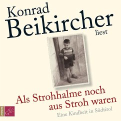 Als Strohhalme noch aus Stroh waren (MP3-Download) - Beikircher, Konrad