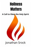 Holiness Matters: A Call to Obey the Holy Spirit (eBook, ePUB)