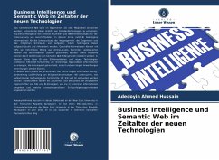 Business Intelligence und Semantic Web im Zeitalter der neuen Technologien - Ahmed Hussain, Adedoyin