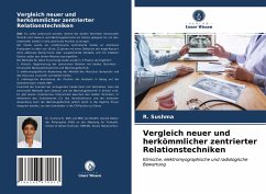 Vergleich neuer und herkömmlicher zentrierter Relationstechniken - Sushma, R.