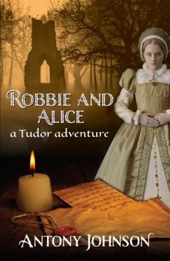 Cover Robbie and Alice - a Tudor adventure