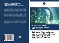 Zelluläre Mechanismen der kieferorthopädischen Zahnbewegung auf molekularer Ebene - R., SATHYA USHA SREE;Varmaa, Praveen Kumar;G. V. D., HARSHAA