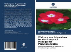 Wirkung von Polyaminen im Blattspray auf Madagaskar-Periwinkelblüten - Karami Zarandi, Zahra;Mirzaabolghasemi, Mohammad Amin