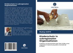 Kinderschutz in subregionalen Organisationen - Gueye, Madiop