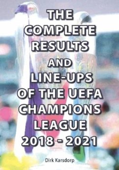The Complete Results and Line-ups of the UEFA Champions League 2018-2021 - Karsdorp, Dirk