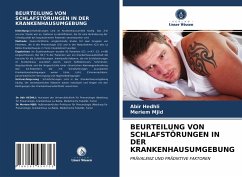 BEURTEILUNG VON SCHLAFSTÖRUNGEN IN DER KRANKENHAUSUMGEBUNG - Hedhli, Abir;Mjid, Meriem