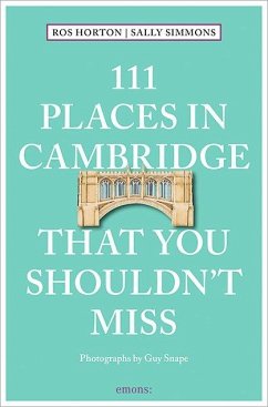 111 Places in Cambridge That You Shouldn't Miss - Horton, Rosalind;Simmons, Sally