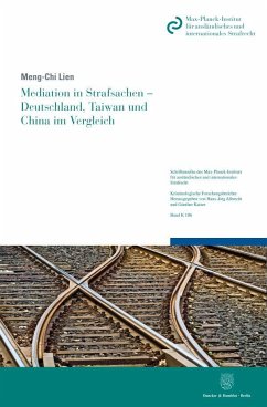 Mediation in Strafsachen - Deutschland, Taiwan und China im Vergleich. - Lien, Meng-Chi