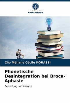 Phonetische Desintegration bei Broca-Aphasie - Kouassi, Cho Méliane Cécile