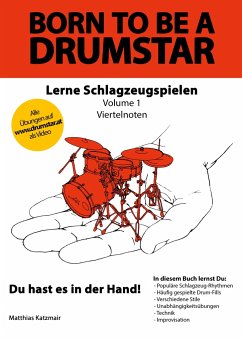 Born to be a DRUMSTAR - Lerne Schlagzeugspielen - Katzmair, Matthias