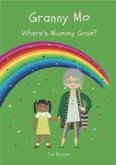 GRANNY MO - WHERE HAS MUMMY GONE?