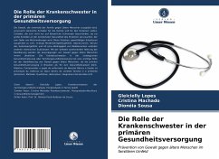 Die Rolle der Krankenschwester in der primären Gesundheitsversorgung - Lopes, Gleicielly;Machado, Cristina;Sousa, Dionéia