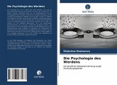 Die Psychologie des Werdens