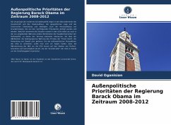 Außenpolitische Prioritäten der Regierung Barack Obama im Zeitraum 2008-2012 - Oganisian, David