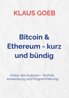Bitcoin & Ethereum - kurz und bündig - Goeb, Klaus