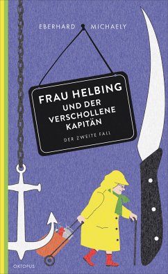 Frau Helbing und der verschollene Kapitän / Frau Helbing Bd.2 (eBook, ePUB) - Michaely, Eberhard