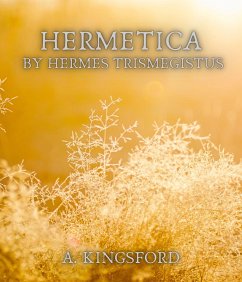 Hermetica by Hermes Trismegistus (eBook, ePUB) - Kingsford, A.