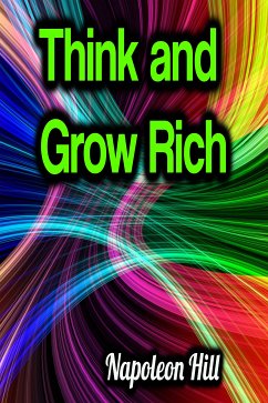 Think and Grow Rich (eBook, ePUB) - Hill, Napoleon