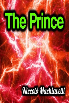 The Prince (eBook, ePUB) - Machiavelli, Niccolò