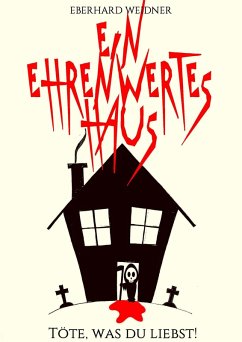 Ein ehrenwertes Haus (eBook, ePUB) - Weidner, Eberhard