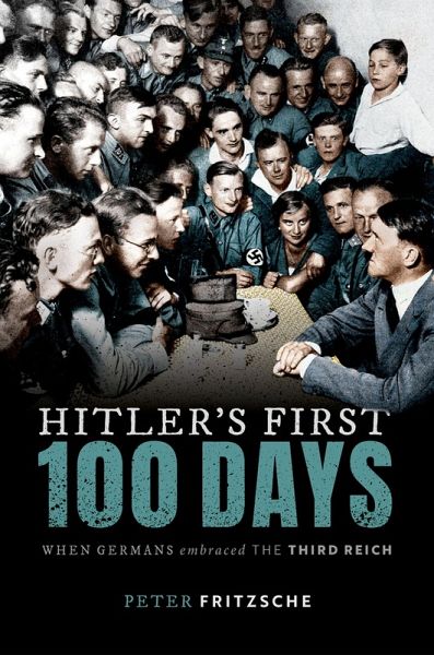Hitler's First Hundred Days (eBook, PDF) Hitler's First Hundred Days (eBook, PDF)