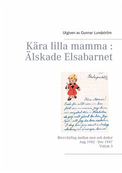 Kära lilla mamma : Älskade Elsabarnet Vol. 3 (eBook, ePUB)