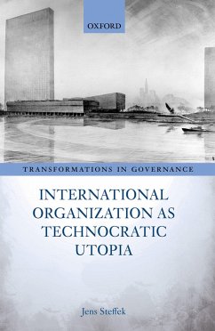 Cover International Organization as Technocratic Utopia (eBook, ePUB)