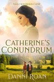 Catherine's Conundrum (Tales from Biders Clump, #16) (eBook, ePUB)