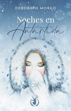 Noches en Antártida (eBook, ePUB) - Morgo, Deborath