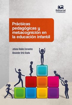 Prácticas pedagógicas y metacognición en la educación infantil (eBook, ePUB) - Reales Cervantes, Johana; Ortíz Ocaña, Alexander