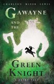 Gawayne and the Green Knight - A Fairy Tale (eBook, ePUB)
